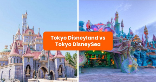 Disneyland Hay DisneySea Tokyo Nên Chọn Cái Nào? So Sánh Trò Chơi, Giá Vé, Thời Gian Và Phù Hợp Với 